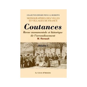 COUTANCES et ses environs - Dictionnaire des communes de l'arrondissement,