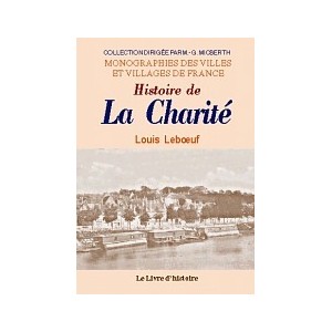CHARIT&Eacute; (LA) (Histoire de)