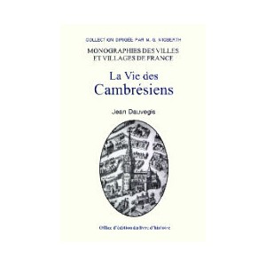 CAMBR&Eacute;SIENS (La vie des)
