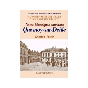 QUESNOY-SUR-DE&Ucirc;LE (Notes historiques touchant)