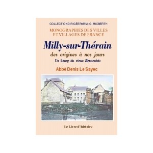 MILLY-SUR-TH&Eacute;RAIN des origines &agrave; nos jours