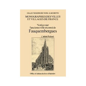 FAUQUEMBERGUES (Notice sur l'ancienne ville et comt&eacute; de)