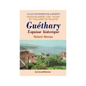 GU&Eacute;THARY. Esquisse historique