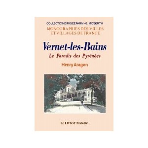 VERNET-LES-BAINS. Le paradis des Pyr&eacute;n&eacute;es
