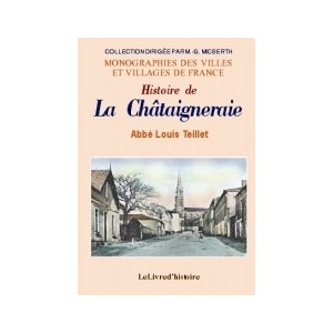 CH&Acirc;TAIGNERAIE (LA) (Histoire de)
