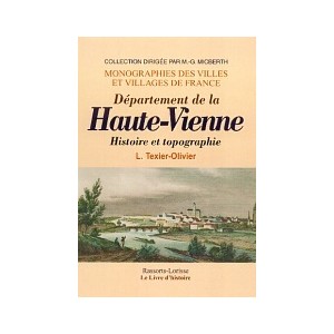 HAUTE-VIENNE (Le D&eacute;partement de la) - Volume I