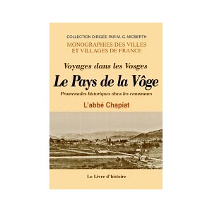 V&Ocirc;GE (La) - Promenade historique dans les communes