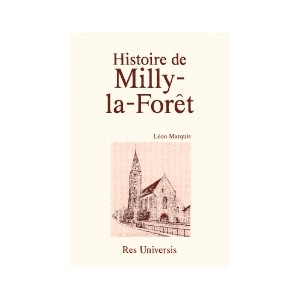 MILLY-LA-FOR&Ecirc;T (Histoire de)