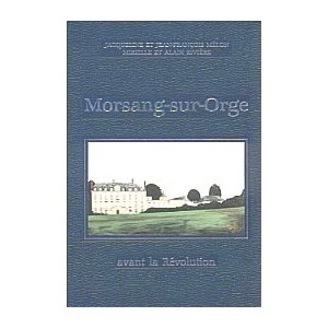 MORSANG SUR ORGE avant la r&eacute;volution