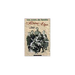 Les noms de famille en Rh&ocirc;ne Alpes