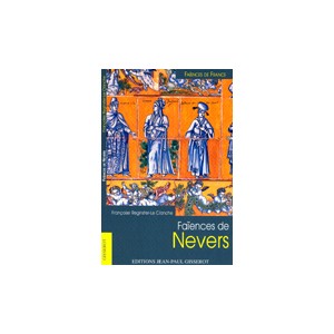 Les fa&iuml;ences de Nevers