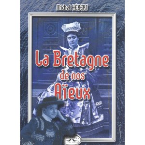 La Bretagne de nos a&iuml;eux