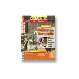 Nos anc&ecirc;tres, Vie & M&eacute;tiers N&deg; 03 : M&eacute;tiers de la terre cuite