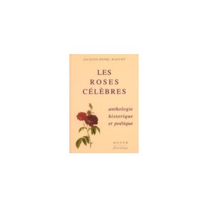 Les Roses c&eacute;l&egrave;bres