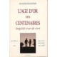 L'age d'or des centenaires longevite et art de vivre