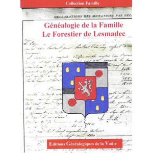 G&eacute;n&eacute;alogie de la Famille Le Forestier de Lesmadec