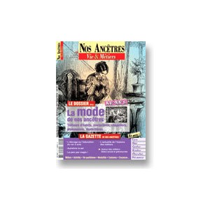 Nos anc&ecirc;tres, Vie & M&eacute;tiers N&deg; 20 : La mode de nos anc&ecirc;tres