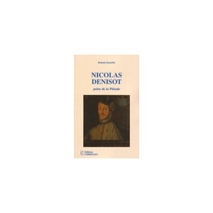 Nicolas Denisot, po&egrave;te de la Pl&eacute;iade