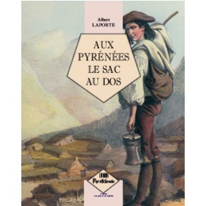 Aux Pyr&eacute;n&eacute;es le sac au dos
