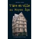 Vivre en ville au Moyen Age