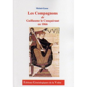 Les Compagnons de Guillaume le Conqu&eacute;rant en 1066
