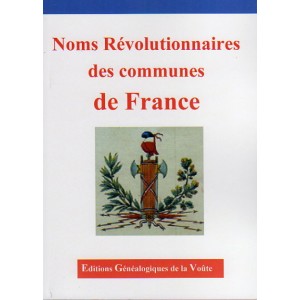 Noms R&eacute;volutionnaires des communes de France