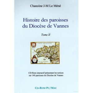 Histoire des paroisses du Dioc&egrave;se de Vannes, par Le M&eacute;n&eacute;, Volume 2 (Cd-Rom)