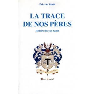 La trace de nos p&egrave;res Histoire des Van Zandt