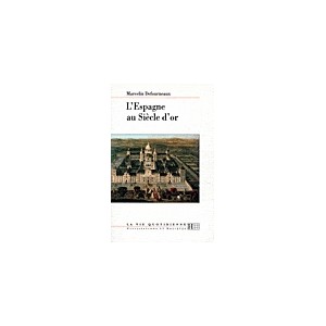 L'Espagne au si&egrave;cle d'Or