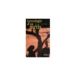 G&eacute;n&eacute;alogie d'un m&eacute;tis