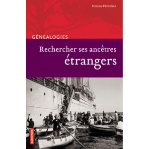 Rechercher ses anc&ecirc;tres &eacute;trangers