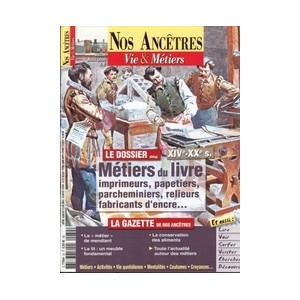 Nos anc&ecirc;tres, Vie & M&eacute;tiers N&deg; 32 : M&eacute;tiers du livre