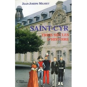 Saint-Cyr trois si&egrave;cle d'histoire