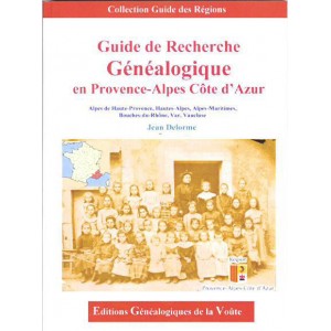 Guide de recherche g&eacute;n&eacute;alogique en Provence Alpes C&ocirc;te d'Azur