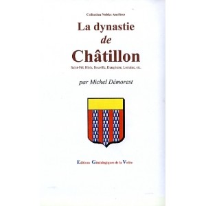 La dynastie de Ch&acirc;tillon