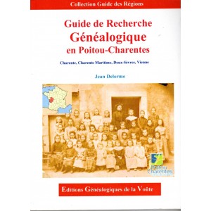 Guide de Recherche G&eacute;n&eacute;alogique en Poitou-Charentes