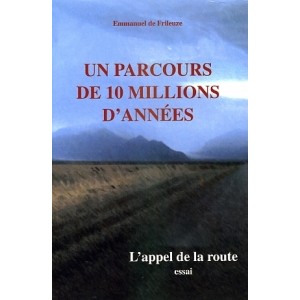 Un parcours de 10 millions d'ann&eacute;es