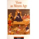 Vivre au Moyen Age