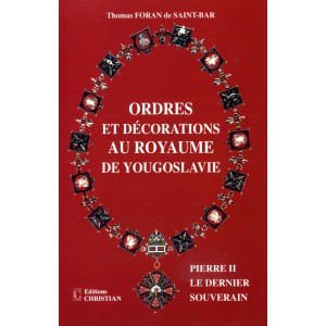 Ordres et d&eacute;corations au royaume de Yougoslavie