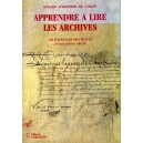 Apprendre &agrave; lire les archives 100 exercices pratiques du XVe au XIXe si&egrave;cle