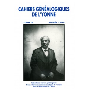 Cahiers g&eacute;n&eacute;alogiques de l'Yonne Tome X