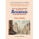 BEAUVAIS (Notice ou histoire abr&eacute;g&eacute;e de la ville de) et ses environs