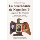 La descendance de Napol&eacute;on 1er Empeureur des Fran&ccedil;ais