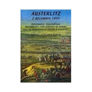 AUSTERLITZ, 2 d&eacute;cembre 1805 - Dictionnaire biographiques des officiers, sous-officiers