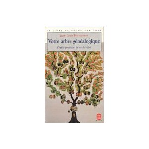 Votre arbre g&eacute;n&eacute;alogique guide pratique de recherche