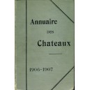 Annuaire des Ch&acirc;teaux 1906-1907 Tome 2