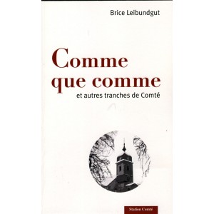 Comme que comme et autre tranches de comt&eacute;