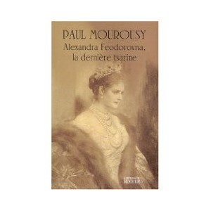 Alexandra Feodorovna la derni&egrave;re tsarine