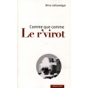 Comme que comme, le r&rsquo;virot