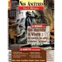 Nos anc&ecirc;tres, Vie & M&eacute;tiers N&deg; 43 : Un monde &agrave; vivre